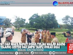 Bupati dan Wabup Rohul Tinjau Islamic Center Pasirpengaraian, Komitmen Wujudkan Janji Kampanye